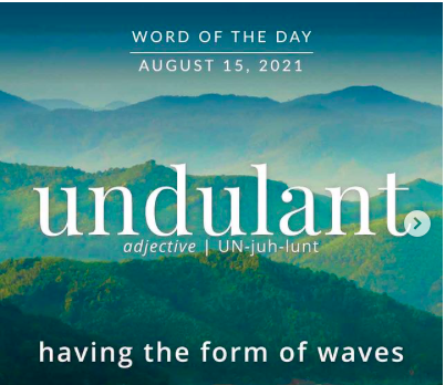 An image of rolling hills with the word Undulant meaning having the form of waves